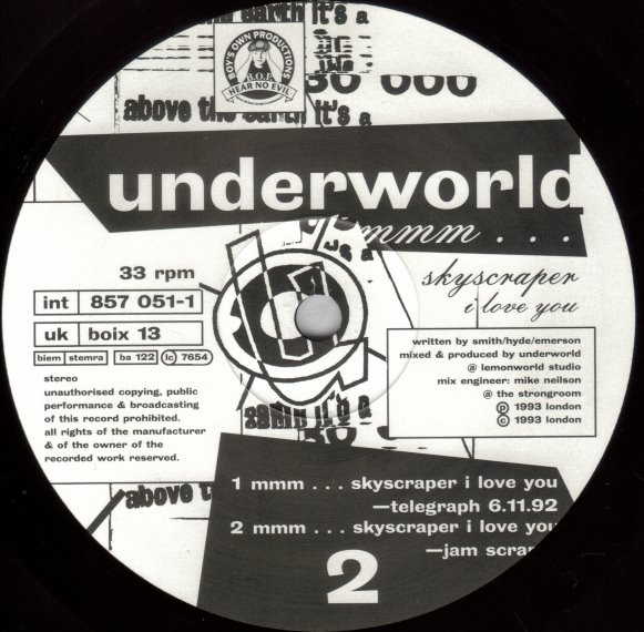 Underworld - Mmm... Skyscraper I Love You | Boy's Own Productions (boix 13) - 3 Underworld - Mmm... Skyscraper I Love You | Boy's Own Productions (boix 13) - 3