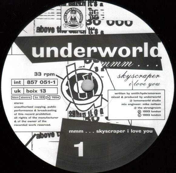 Underworld - Mmm... Skyscraper I Love You | Boy's Own Productions (boix 13) - 2 Underworld - Mmm... Skyscraper I Love You | Boy's Own Productions (boix 13) - 2