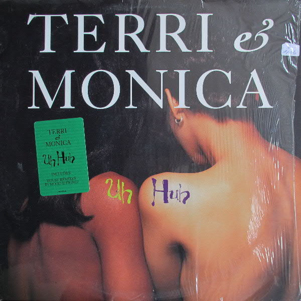 Terri & Monica - Uh Huh | Epic (49 77170)