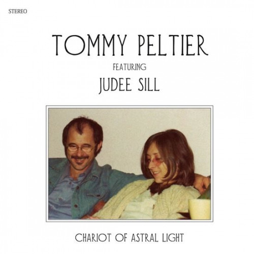 Tommy Peltier & Judee Sill - Chariot Of Astral Light LP | Mapache Records (MAPA0011lp) - main Tommy Peltier & Judee Sill - Chariot Of Astral Light LP | Mapache Records (MAPA0011lp) - main