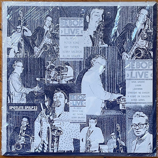 Al Haig  &  Peter King  &  Art Themen  &  Kenny Baldock  &  Allan Ganley - Bebop Live | Spotlite Records (SPJLP23)
