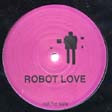 Alexander Robotnick - Love Robot / Robot Love | Not On Label (ROB001)