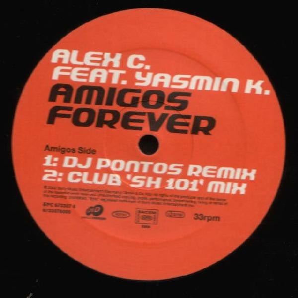 Alex C. Feat. Yasmin K. - Amigos Forever | Epic (EPC 673307 6) - main Alex C. Feat. Yasmin K. - Amigos Forever | Epic (EPC 673307 6) - main