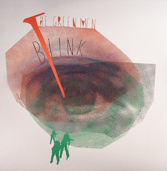 The Green Men - Blink | Buzzin' Fly Records (026BUZZ) - main The Green Men - Blink | Buzzin' Fly Records (026BUZZ) - main