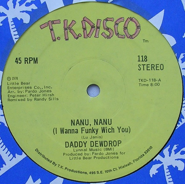Daddy Dewdrop - Nanu, Nanu (I Wanna Funky Wich You) / The Real Thing | T.K. Disco (118)