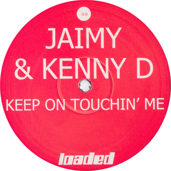 Jaimy & Kenny D. - Keep On Touchin' Me | Loaded Records (LOAD 93) - 5 Jaimy & Kenny D. - Keep On Touchin' Me | Loaded Records (LOAD 93) - 5