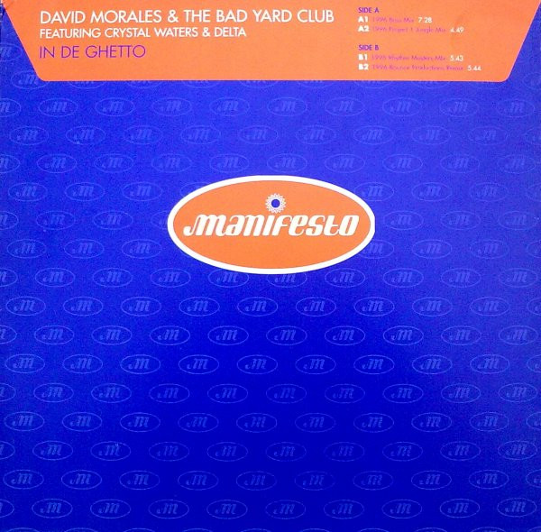 David Morales & The Bad Yard Club Featuring Crystal Waters & Delta Bennett - In De Ghetto | Manifesto (FESX 12) - main David Morales & The Bad Yard Club Featuring Crystal Waters & Delta Bennett - In De Ghetto | Manifesto (FESX 12) - main