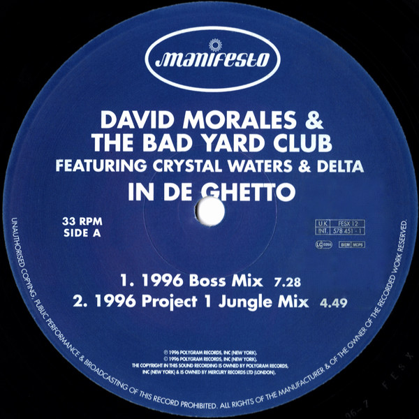 David Morales & The Bad Yard Club Featuring Crystal Waters & Delta Bennett - In De Ghetto | Manifesto (FESX 12) - 3 David Morales & The Bad Yard Club Featuring Crystal Waters & Delta Bennett - In De Ghetto | Manifesto (FESX 12) - 3