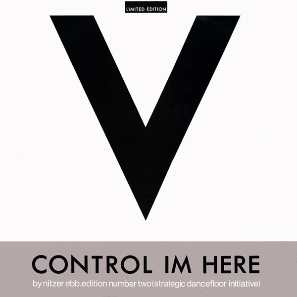 Nitzer Ebb - Control Im Here - Edition Number Two (Strategic Dancefloor Initiative) | Mute (L12MUTE71) - main Nitzer Ebb - Control Im Here - Edition Number Two (Strategic Dancefloor Initiative) | Mute (L12MUTE71) - main