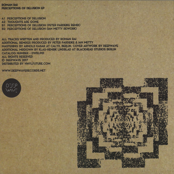 Roman Rai - Perceptions Of Delusion EP | Deepwaverecords (DWRLP01) - 2 Roman Rai - Perceptions Of Delusion EP | Deepwaverecords (DWRLP01) - 2