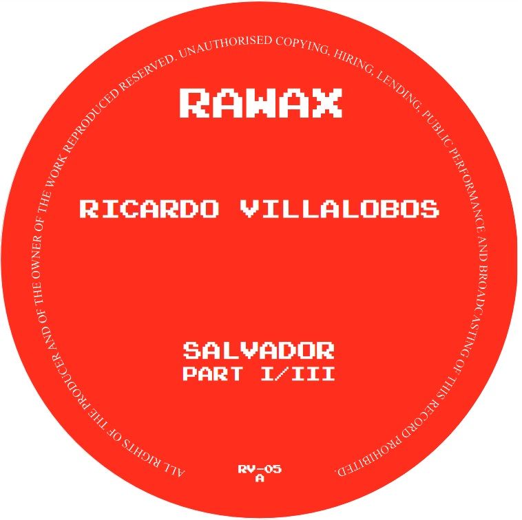 Ricardo Villalobos - Salvador (Part 1 Of 3) | Rawax (RV-05) - main