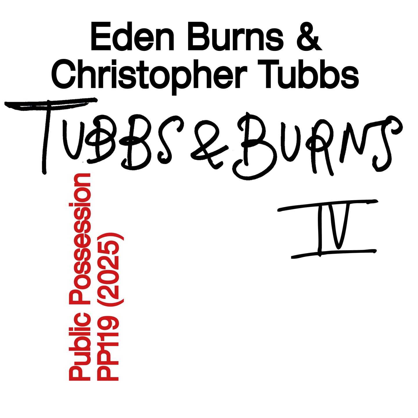 Eden Burns & Tubbs - Burns & Tubbs Vol. IV | Public Possession (PP119) - main Eden Burns & Tubbs - Burns & Tubbs Vol. IV | Public Possession (PP119) - main