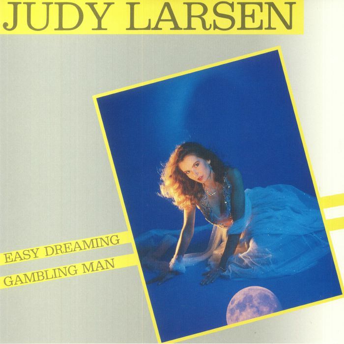 Judy Larsen - Easy Dreaming / Gambling Man | Proxima (PROXIMA006)