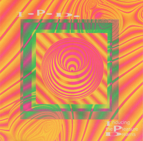 I.P.D. / Justo Bagüeste - Inducing The Pleasure Dreams | Geometrik (GR 10)