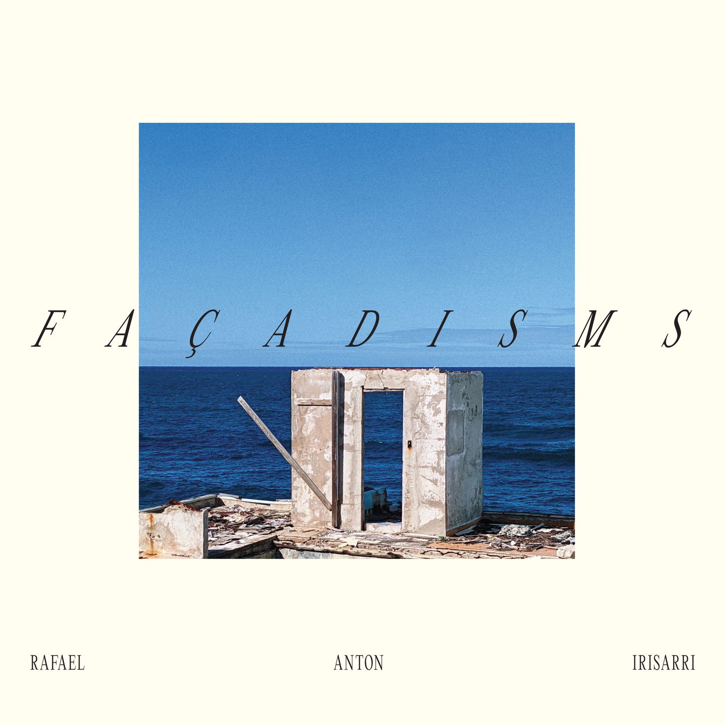 Rafael Anton Irisarri - Façadisms | Black Knoll Editions (BKE019)