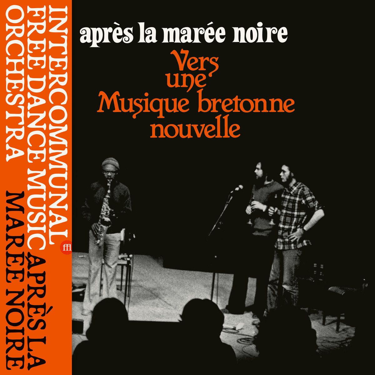 François Tusques & Intercommunal Free Dance Music Orchestra - Après La Marée Noire - Vers Une Musique Bretonne Nouvelle | SouffleContinu Records (FFL093)