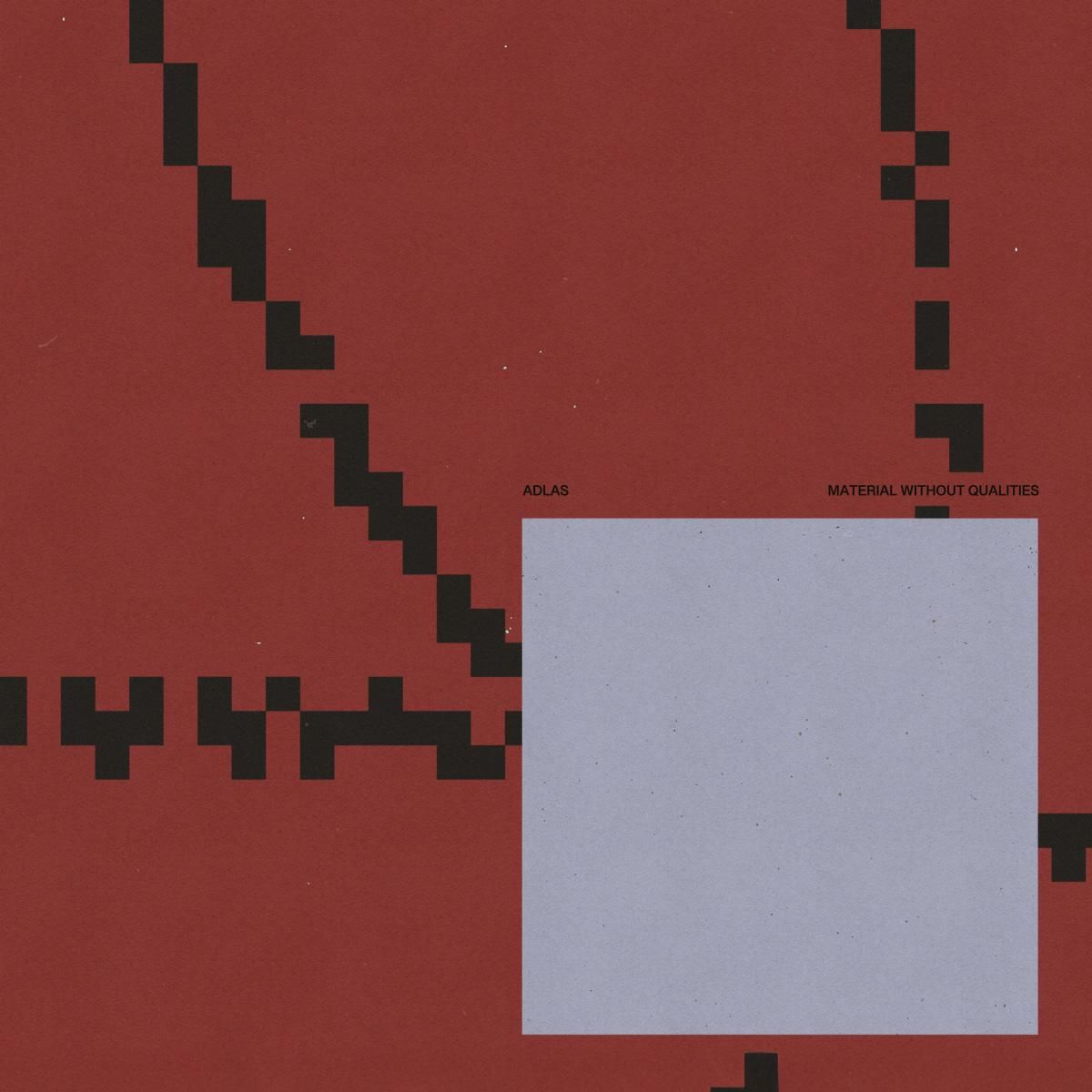 Adlas - Material Without Qualities | Hayes (HYSLP002) - main
