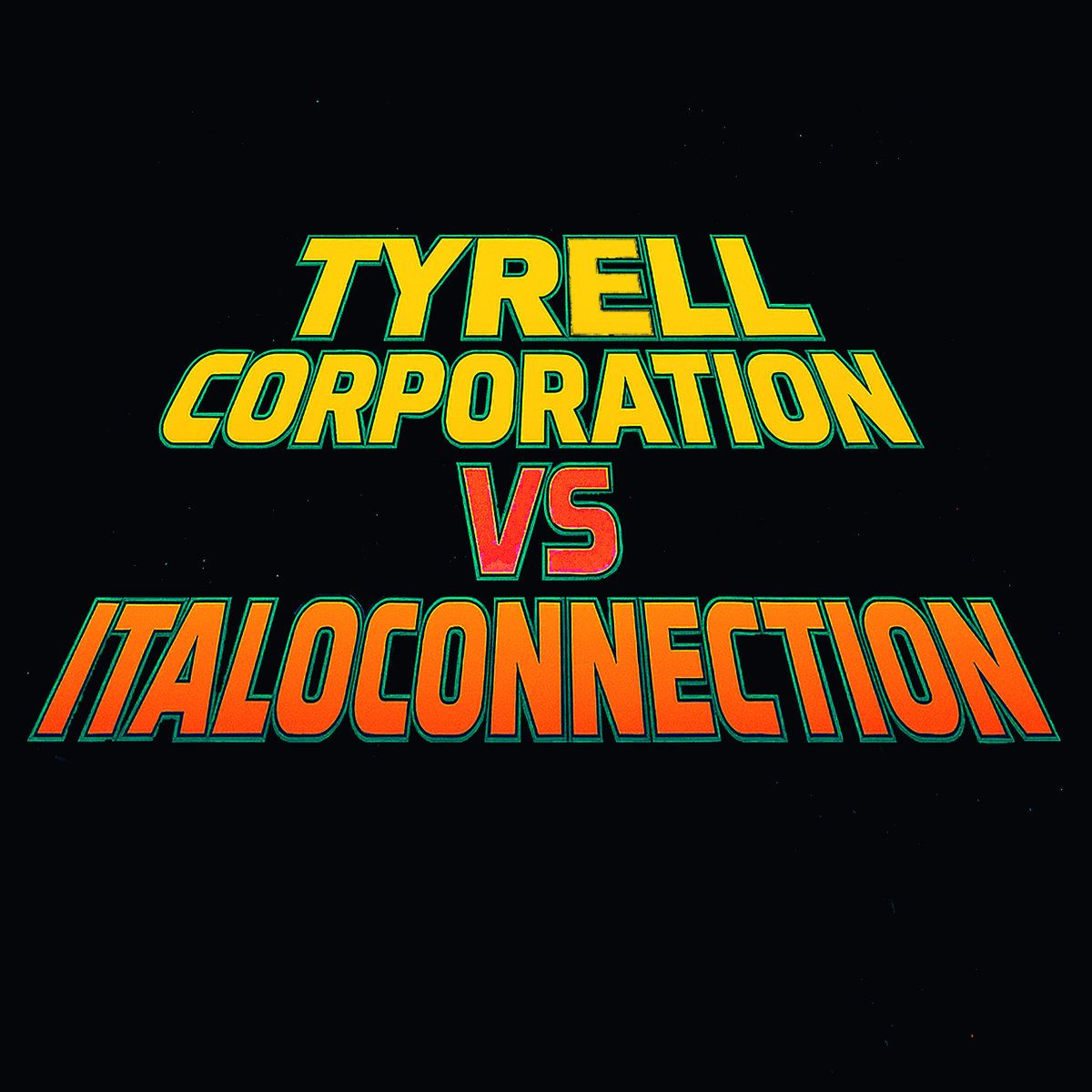 The Tyrell Corporation vs Italoconnection - All I Want Is You | Moustache Records (MST053) - main The Tyrell Corporation vs Italoconnection - All I Want Is You | Moustache Records (MST053) - main