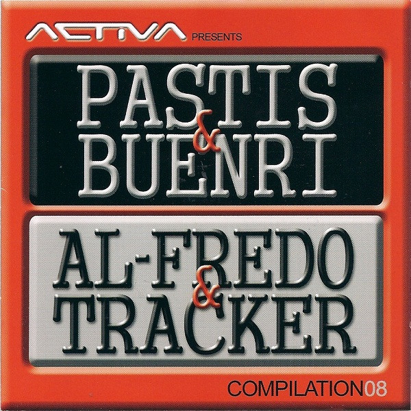 Pastis & Buenri / Al-Fredo & Tracker - Activa - Pastis & Buenri / Al-Fredo & Tracker - Compilation 08 | Bit Music (38073)
