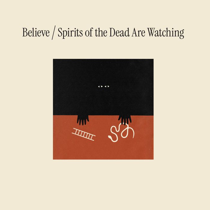BELIEVE - SPIRITS OF THE DEAD ARE WATCHING | () - main BELIEVE - SPIRITS OF THE DEAD ARE WATCHING | () - main