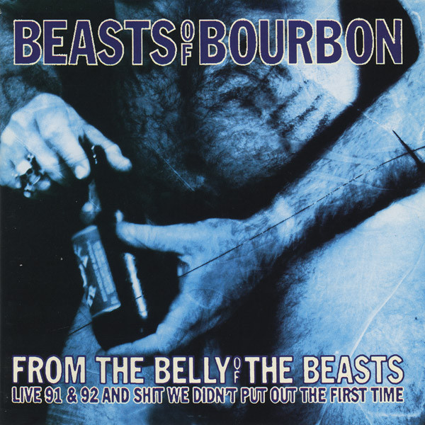 Beasts Of Bourbon - From The Belly Of The Beasts (Live 91 & 92 And Shit We Didn't Put Out The First Time) CD | Red Eye Records (RED CD 32) - main Beasts Of Bourbon - From The Belly Of The Beasts (Live 91 & 92 And Shit We Didn't Put Out The First Time) CD | Red Eye Records (RED CD 32) - main