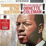 Ornette Coleman - Tomorrow Is The Question! LP | Craft Recordings (CR00596) - main Ornette Coleman - Tomorrow Is The Question! LP | Craft Recordings (CR00596) - main