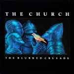 The Church - The Blurred Crusade | EMI (5895834) - main The Church - The Blurred Crusade | EMI (5895834) - main