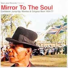 Various - Mirror To The Soul Caribbean Jump-Up, Mambo & Calypso Beat 1954-77 2LP | Soul Jazz Records (SJR LP263) - main Various - Mirror To The Soul Caribbean Jump-Up, Mambo & Calypso Beat 1954-77 2LP | Soul Jazz Records (SJR LP263) - main