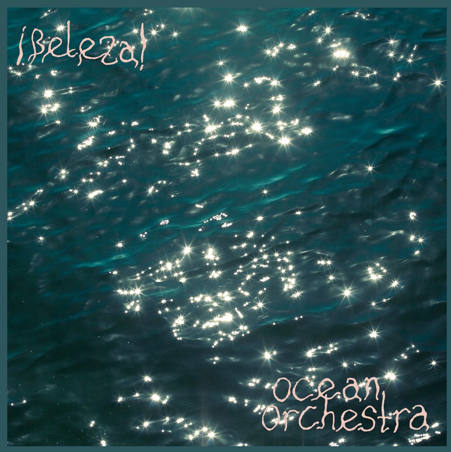 Ocean Orchestra - !Beleza! | Not On Label ()