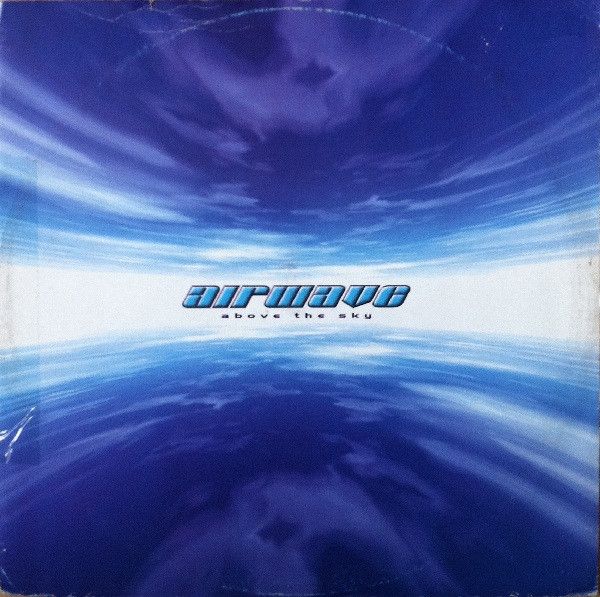 Airwave - Above The Sky | Panic Records (156 701-1) - main Airwave - Above The Sky | Panic Records (156 701-1) - main