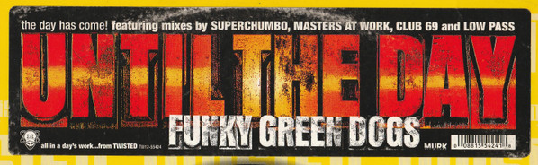 Funky Green Dogs - Until The Day | Twisted America Records (TW12-55424) - 3