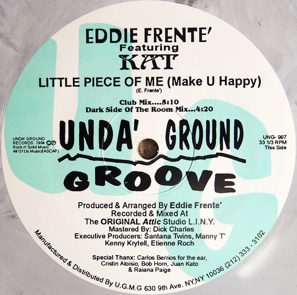 Eddie Frenté Featuring Kat - Little Piece Of Me (Make Me Happy) | Unda' Ground Groove (UNG-997)