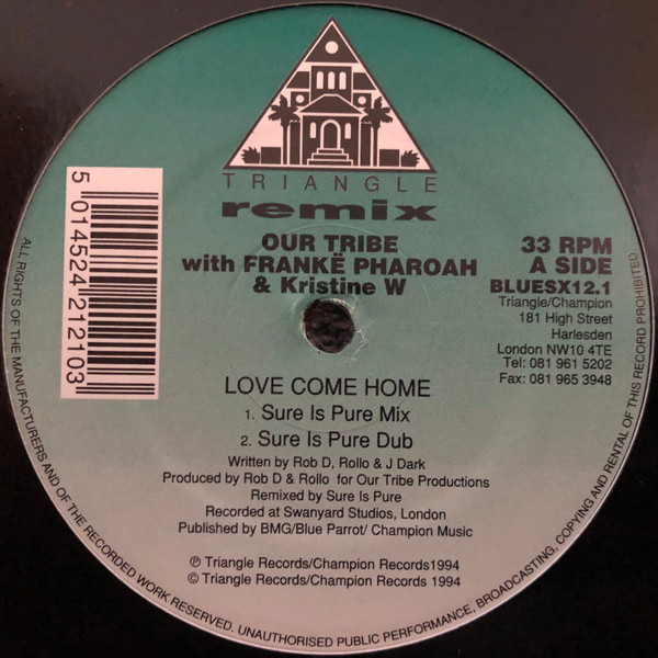 Our Tribe With Frankë Pharoah & Kristine W - Love Come Home Remixes | Triangle / Champion (BLUESX12.1) - 2 Our Tribe With Frankë Pharoah & Kristine W - Love Come Home Remixes | Triangle / Champion (BLUESX12.1) - 2