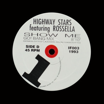 Highway Stars Featuring Rossella - Show Me | Informal Records (IF003) - 4