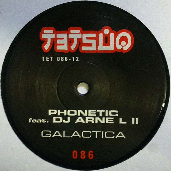 Phonetic Feat. DJ Arne L II - Galactica | Tetsuo (TET 086-12)