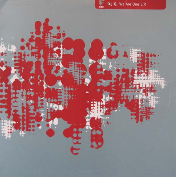 D.J.Q. - We Are One E.P. | Filter (FILT006)