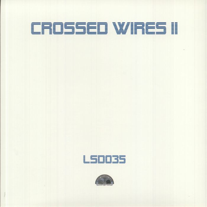 Crossed Wires - Crossed Wires II | Light Sounds Dark (LSD035) - 2