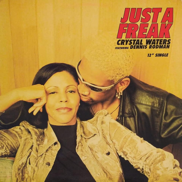 Crystal Waters Featuring Dennis Rodman - Just A Freak | Mercury (314 574 433-1)