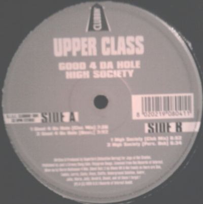 Upper Class - Good 4 Da Hole / High Society | Clubbin' Records (CLUBBIN 004)