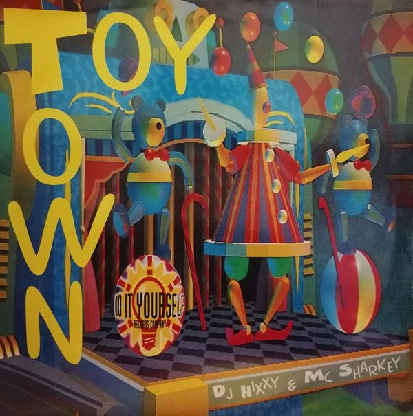 DJ Hixxy & MC Sharkey - Toy Town | Do It Yourself Entertainment (DIY 9603) - main