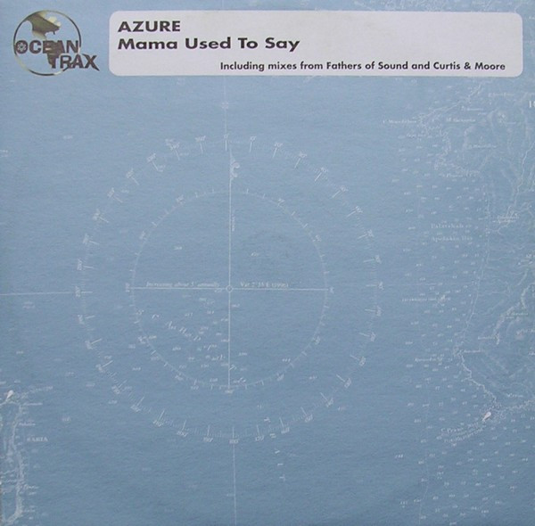 Azure - Mama Used To Say | Ocean Trax (OCN 007)