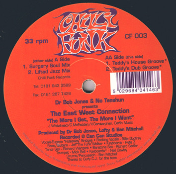 Dr. Bob Jones & No Tenshun Presents The East West Connection - The More I Get, The More I Want | Chillifunk Records (CF 003)