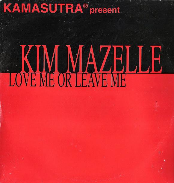 Kamasutra Present Kim Mazelle - Love Me Or Leave Me | Wild Black International (WLD 001)