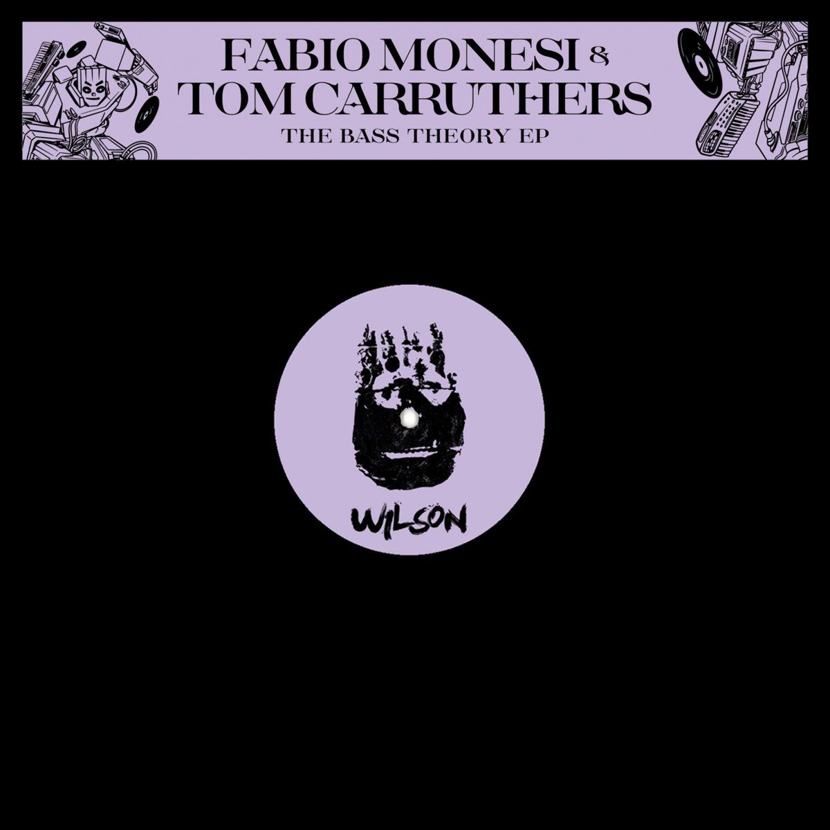 Fabio Monesi & Tom Carruthers - The Bass Theory EP | Wilson Records (WLS029) - main