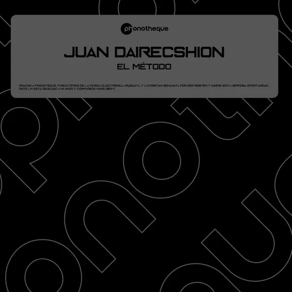 Juan Dairecshion - El Método | Phonotheque Recordings (PH008) - main