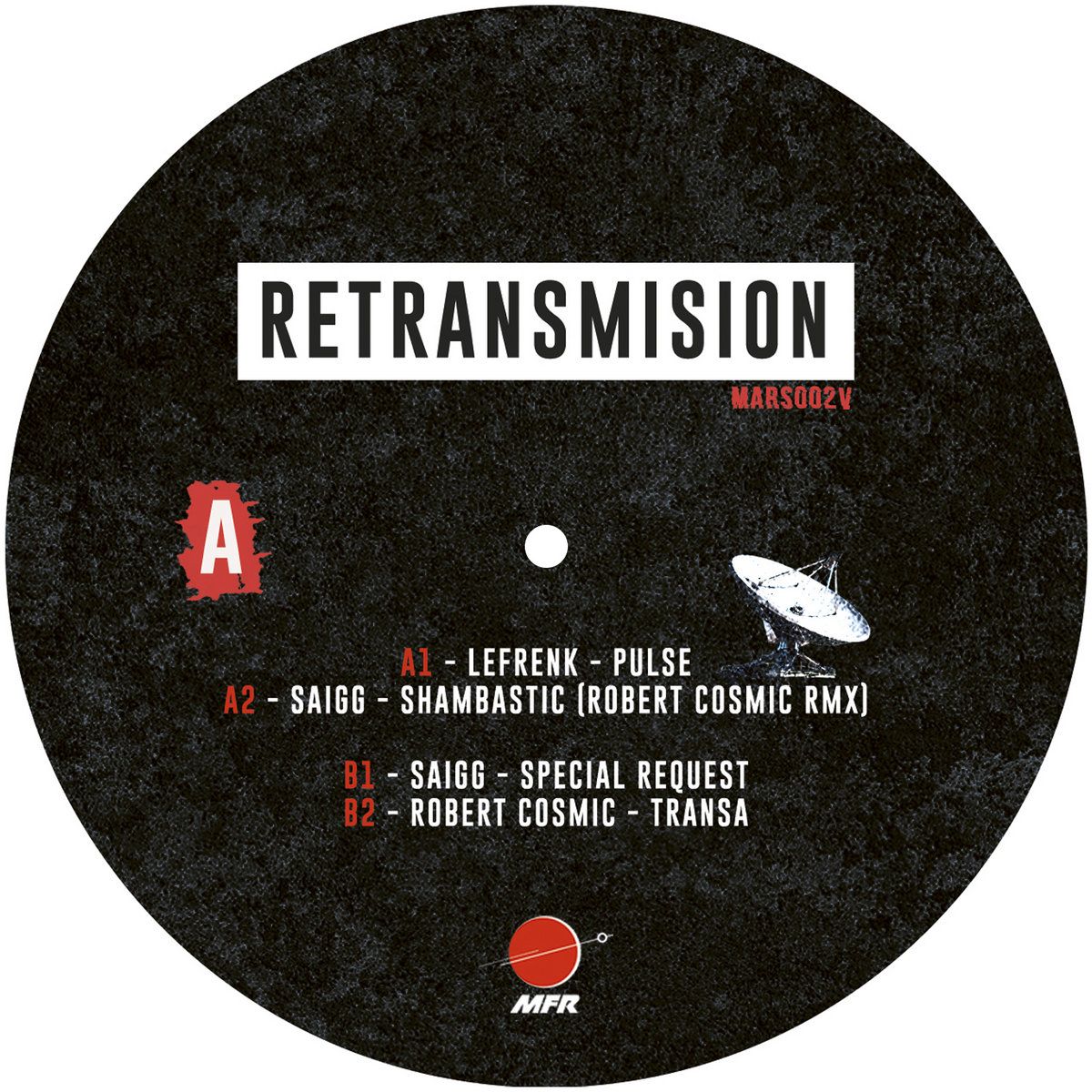 Lefrenk / Saigg / Robert Cosmic - Retransmision | Mars Frequency (MARS002V)