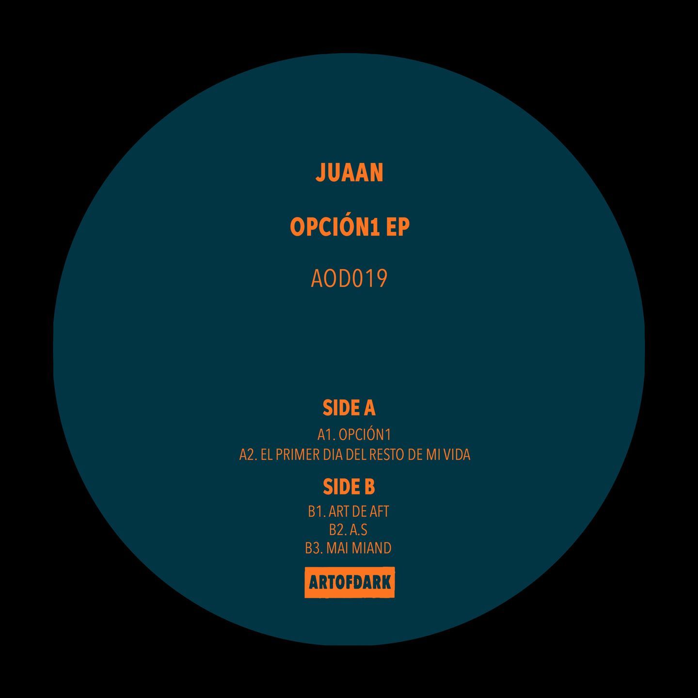 Juaan - Opcion1 EP | Art Of Dark (AOD 019) - 2