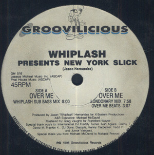 Whiplash Presents New York Slick - Over Me | Groovilicious (GM 016)