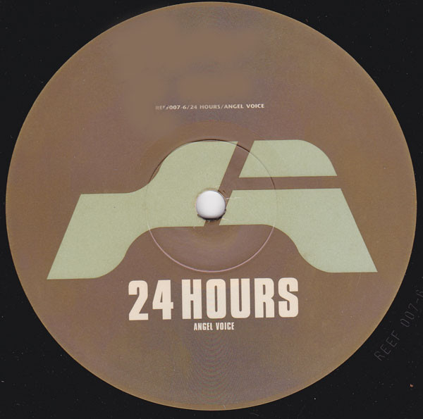 24 Hours - Angel Voice | Reef Recordings (REEF 007-6)