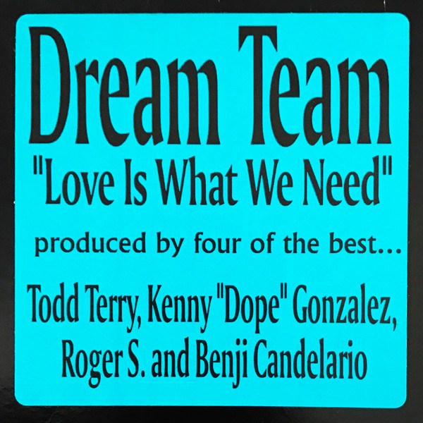 Dream Team - Love Is What We Need | Freeze Records (50067-12) - 2